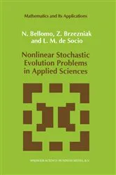 Book cover of Nonlinear Stochastic Evolution Problems in Applied Sciences by N. Bellomo