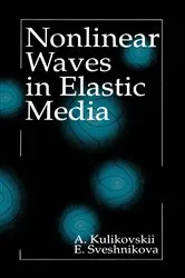 Book cover of Nonlinear Waves in Elastic Media by A.G. Kulikovskii