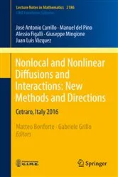 Book cover of Nonlocal and Nonlinear Diffusions and Interactions: New Methods and Directions by Matteo Bonforte