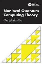 Book cover of Nonlocal Quantum Computing Theory by Cheng Hsiao Wu