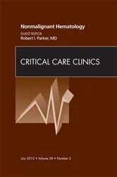 Book cover of Nonmalignant Hematology, An Issue of Critical Care Clinics by Parker MD, FAAP, Robert I.