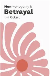 Book cover of Nonmonogamy and Betrayal by Eve Rickert