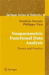 Book cover of Nonparametric Functional Data Analysis by Frédéric Ferraty
