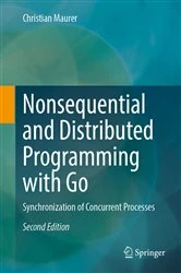 Book cover of Nonsequential and Distributed Programming with Go (2nd ed.) by Christian Maurer