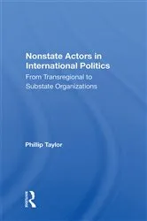 Book cover of Nonstate Actors In International Politics by Phillip Taylor