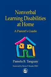 Book cover of Nonverbal Learning Disabilities at Home by Byron Rourke