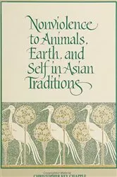 Book cover of Nonviolence to Animals, Earth, and Self in Asian Traditions by Christopher Key Chapple