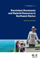 Book cover of Nonviolent Movements and Material Resources in Northwest Mexico by A. Scott DuPree