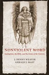Book cover of Nonviolent Word by J. Denny Weaver