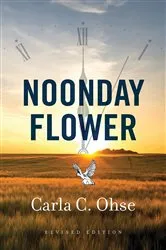 Book cover of NOONDAY FLOWER by Carla  C Ohse