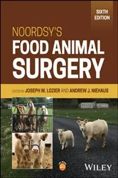 Book cover of Noordsy's Food Animal Surgery (6th ed.) by Joseph W. Lozier