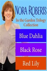 Book cover of Nora Roberts' In the Garden Trilogy by N/A