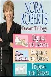 Book cover of Nora Roberts' The Dream Trilogy by Nora Roberts