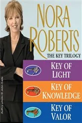 Book cover of Nora Roberts' The Key Trilogy by Nora Roberts