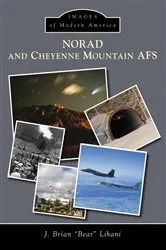 Book cover of NORAD and Cheyenne Mountain AFS by J. Brian 