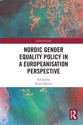 Book cover of Nordic Gender Equality Policy in a Europeanisation Perspective by Knut Dørum