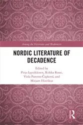 Book cover of Nordic Literature of Decadence by Pirjo Lyytikäinen