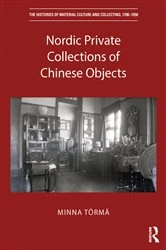 Book cover of Nordic Private Collections of Chinese Objects by Minna Törmä