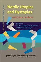 Book cover of Nordic Utopias and Dystopias by Pia Maria Ahlbäck