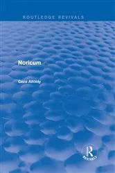Book cover of Noricum (Routledge Revivals) by Dr Geza Alfoldy