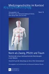 Book cover of Norm als Zwang, Pflicht und Traum by Mariacarla Gadebusch Bondio
