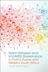 Book cover of Norm Diffusion and HIV/AIDS Governance in Putin's Russia and Mbeki's South Africa by Vlad Kravtsov
