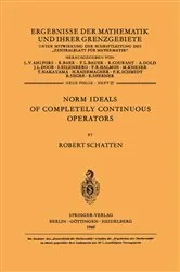 Book cover of Norm Ideals of Completely Continuous Operators by Robert Schatten