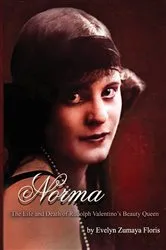 Book cover of Norma - The Life & Death of Rudolph Valentino's Beauty Queen by Unknown