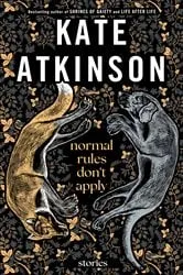 Book cover of Normal Rules Don't Apply by Kate Atkinson