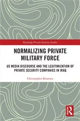 Book cover of Normalising Private Military Force by Christopher Kearney