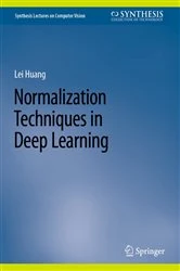 Book cover of Normalization Techniques in Deep Learning by Lei Huang