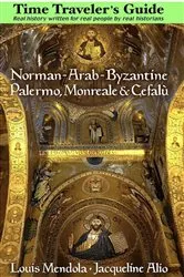 Book cover of Norman-Arab-Byzantine Palermo, Monreale and Cefalù by Louis Mendola