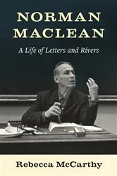 Book cover of Norman Maclean by Rebecca McCarthy