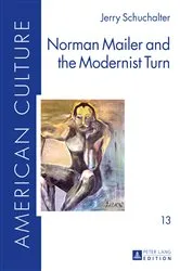 Book cover of Norman Mailer and the Modernist Turn by Joseph C. Schöpp