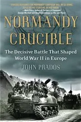 Book cover of Normandy Crucible by John Prados