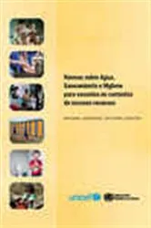 Book cover of Normas sobre agua saneamiento e higiene para escuelas en contextos de bajo costo by World Health Organization