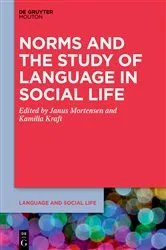 Book cover of Norms and the Study of Language in Social Life by Janus Mortensen