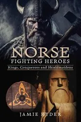 Book cover of Norse Fighting Heroes by Jamie Ryder