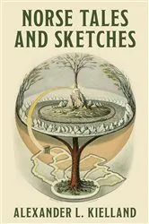 Book cover of Norse Tales and Sketches by Alexander Lange Kielland
