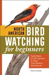 Book cover of North American Bird Watching for Beginners by Sharon Stiteler