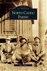 Book cover of North Caddo Parish by Sam Collier