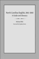 Book cover of North Carolina English, 1861-1865 by Michael E. Ellis