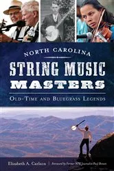 Book cover of North Carolina String Music Masters by Elizabeth A. Carlson