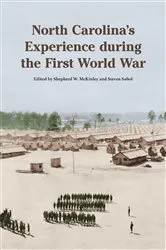 Book cover of North Carolina's Experience during the First World War by Shepherd W. McKinley