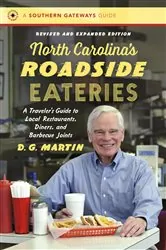 Book cover of North Carolina’s Roadside Eateries, Revised and Expanded Edition (2nd ed.) by D. G. Martin