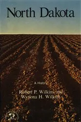 Book cover of North Dakota: A History by Robert P. Wilkins