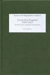 Book cover of North-East England, 1569-1625 by Diana Newton