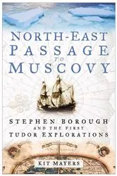 Book cover of North-East Passage to Muscovy by Kit Mayers