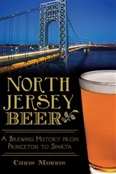 Book cover of North Jersey Beer by Chris Morris
