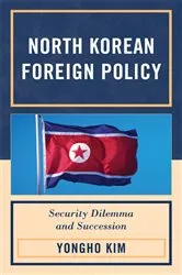 Book cover of North Korean Foreign Policy by Yongho Kim